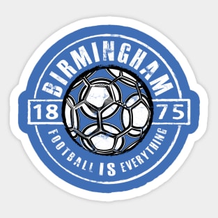 Football Is Everything - Birmingham Vintage Sticker